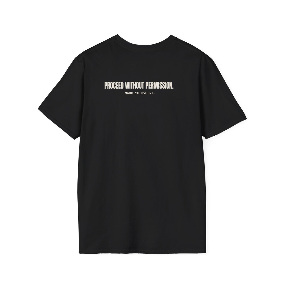 PROCEED WITHOUT PERMISSION TSHIRT