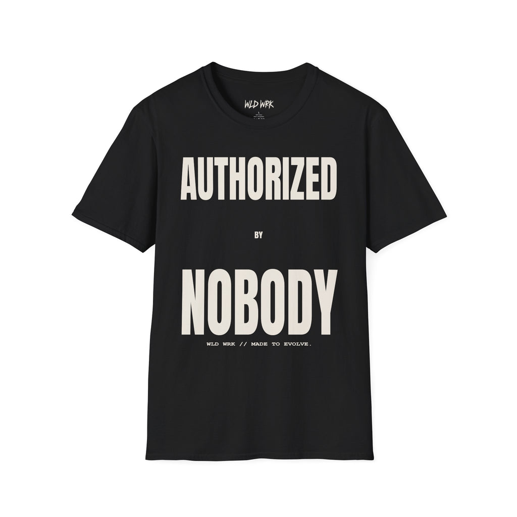 AUTHORIZED BY NOBODY TSHIRT