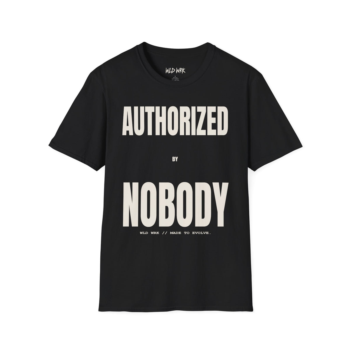 AUTHORIZED BY NOBODY TSHIRT